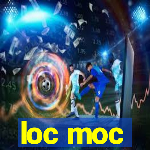 loc moc